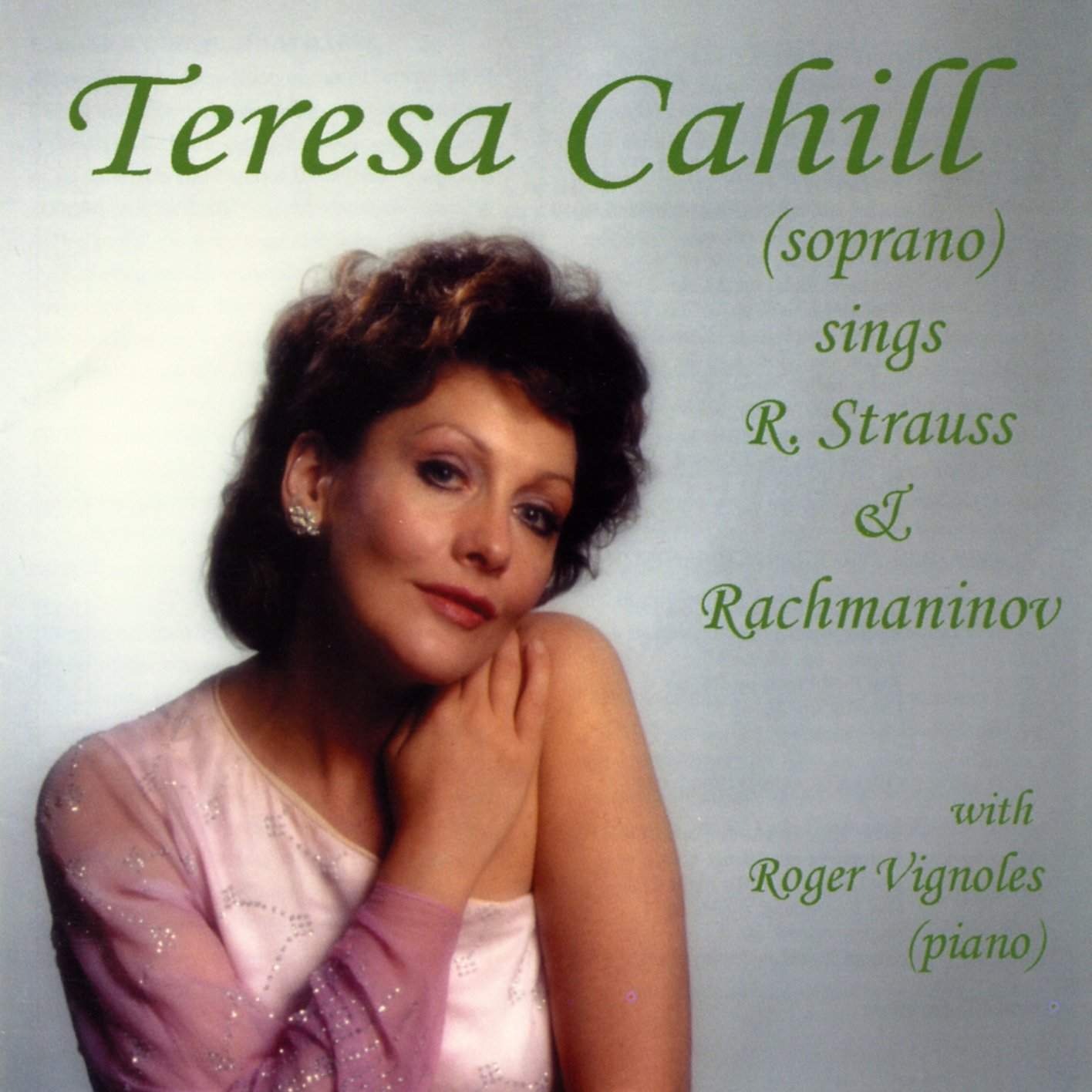 Teresa Cahill: Strauss & Rachmaninov Songs