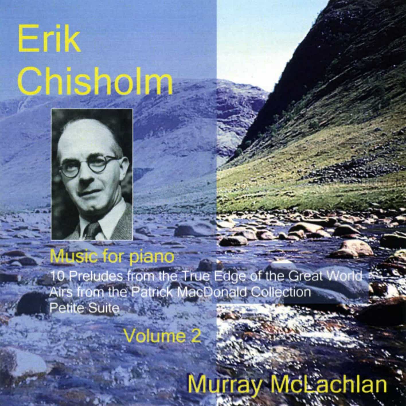 Erik Chisholm – Music for Piano, Volume 2