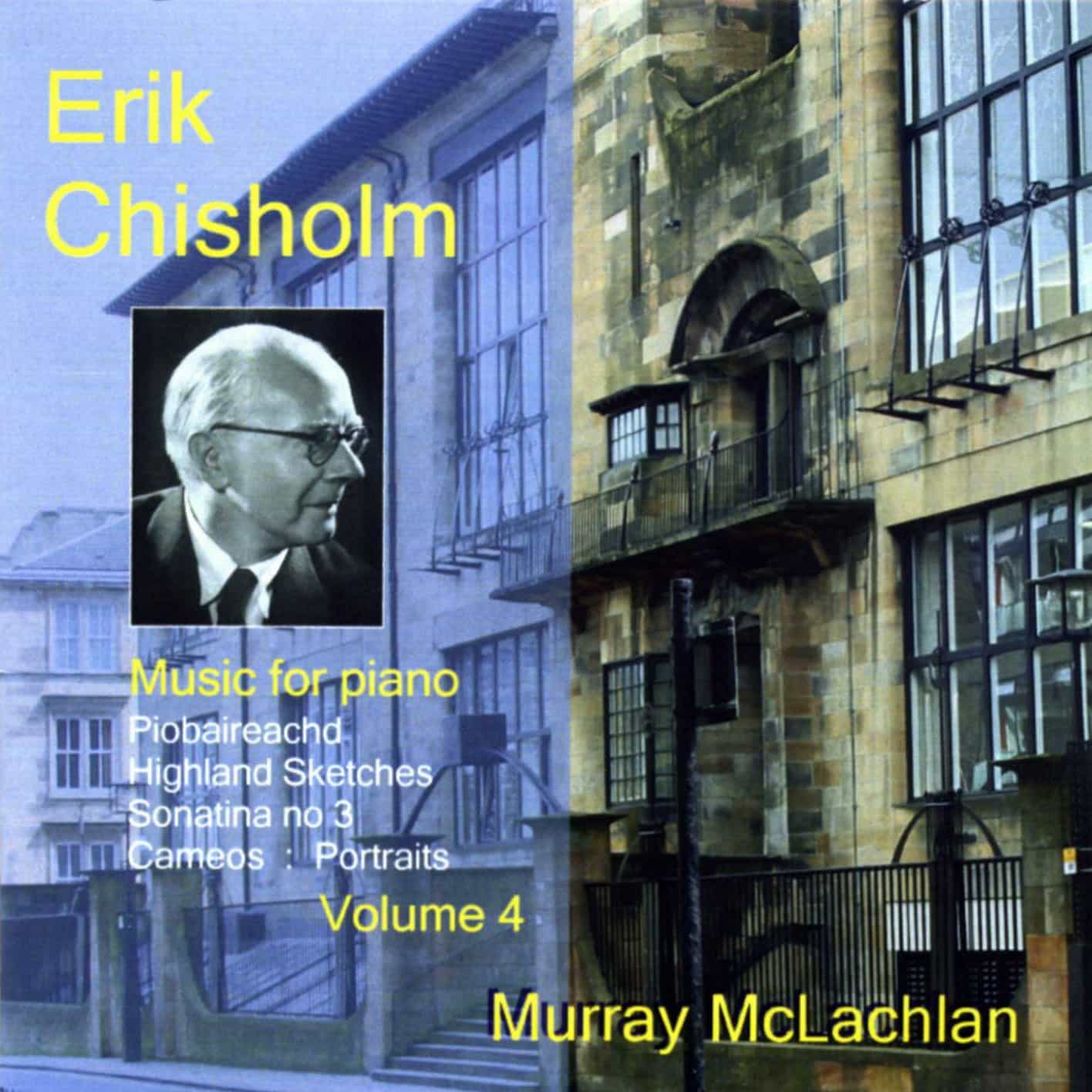 Erik Chisholm – Music for Piano, Volume 4
