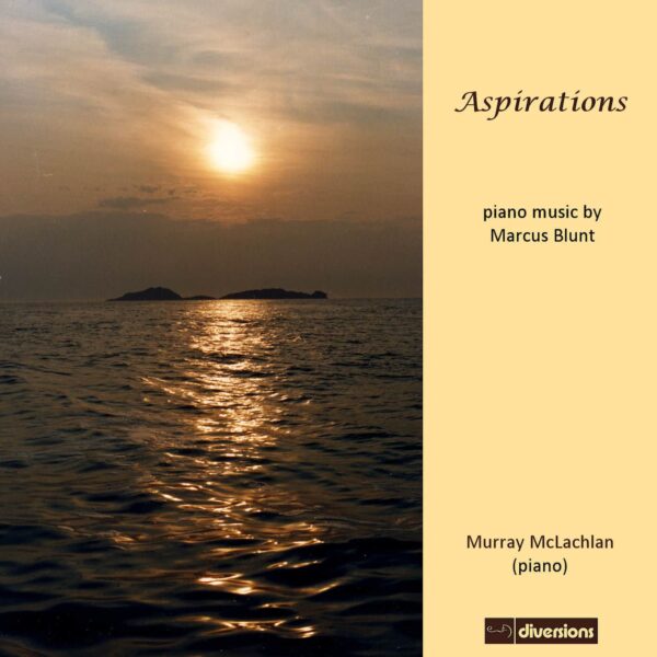 Aspirations - Piano Music by Marcus Blunt